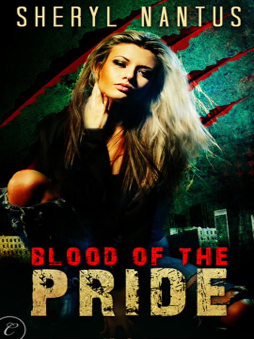 Title details for Blood of the Pride by Sheryl Nantus - Available